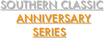 SOUTHERN CLASSIC
     ANNIVERSARY
          SERIES     