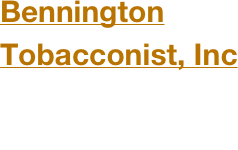 Bennington 
Tobacconist, Inc
5 Fillmore Dr
Sarasota, FL 34236
Phone: (941) 210-0845